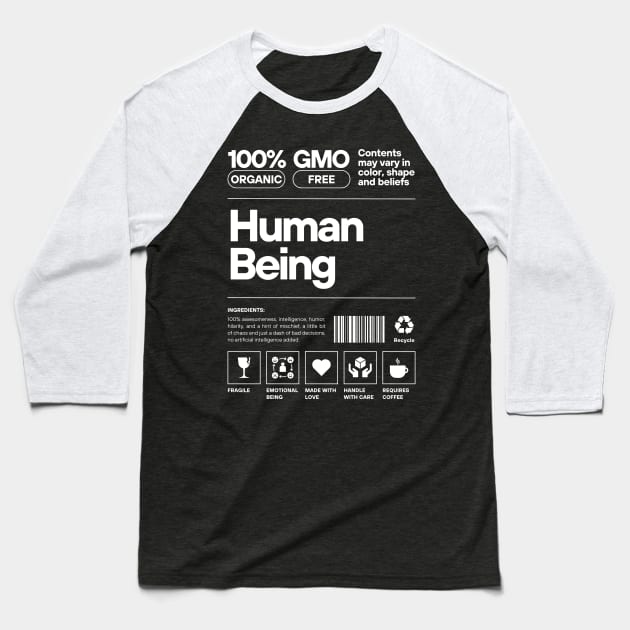 100% Organic Human Being - A Unique Blend of Awesomeness and Emotions Baseball T-Shirt by Abystoic